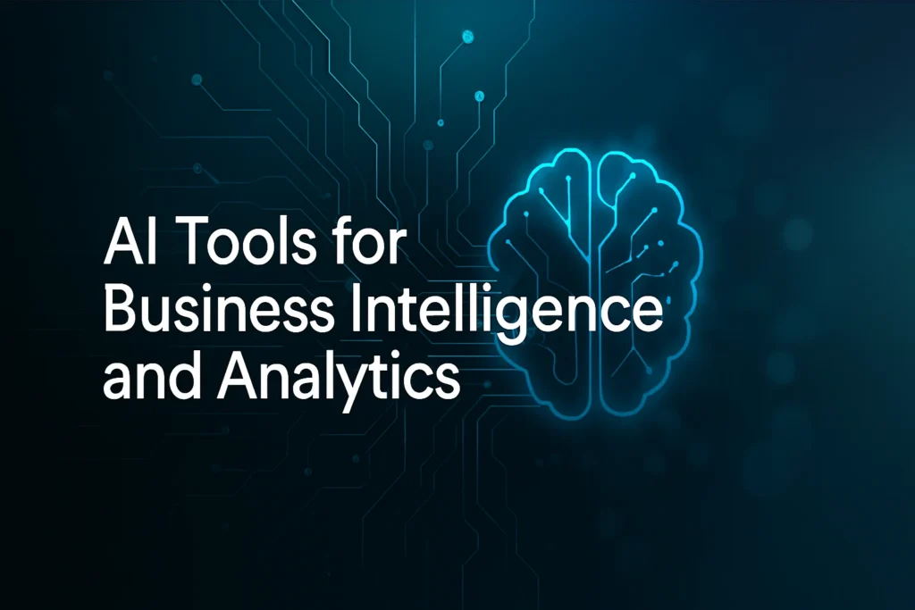 AI Tools for Business Intelligence and Analytics