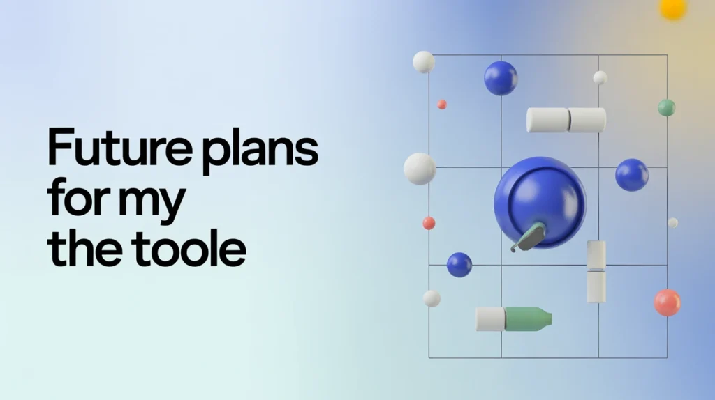 Future Plans for the Tool