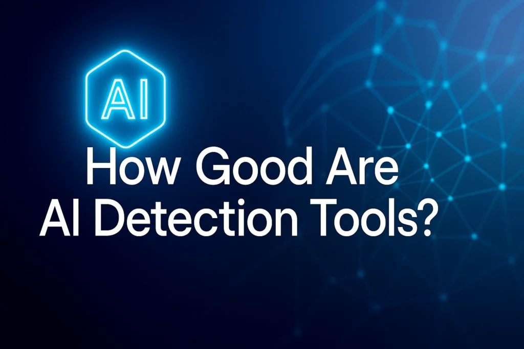 How Good Are AI Detection Tools?