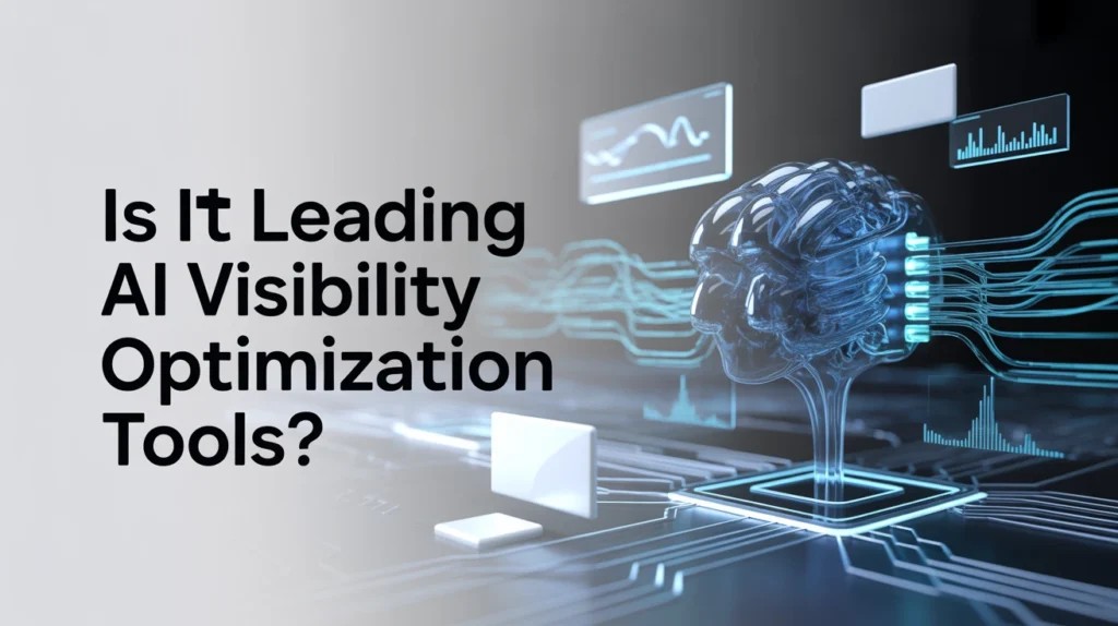 Is It Leading AI Visibility Optimization Tools?