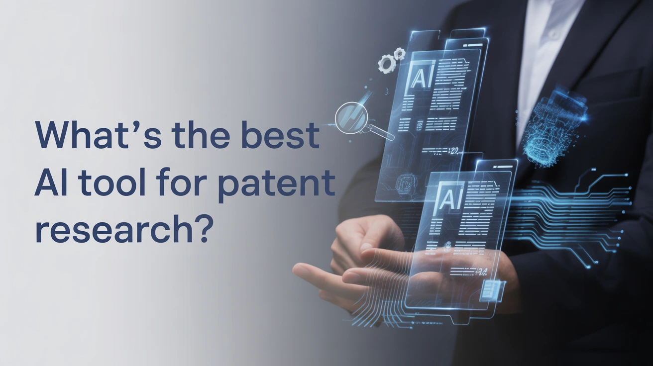 What’s the Best AI Tool for Patent Research?