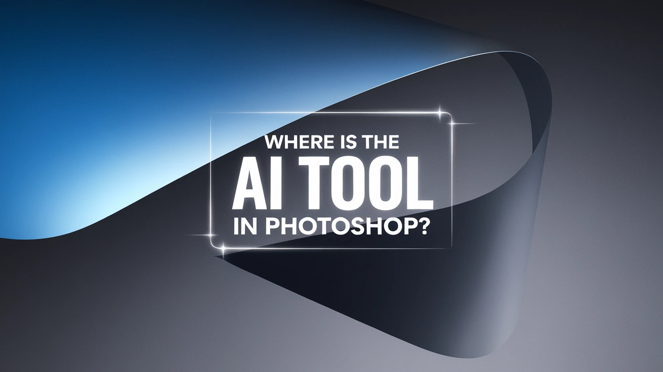 Where Is the AI Tool in Photoshop?