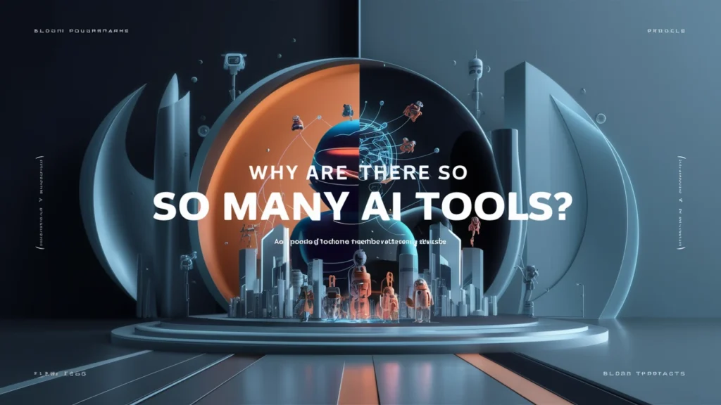 Why Are There So Many AI Tools?