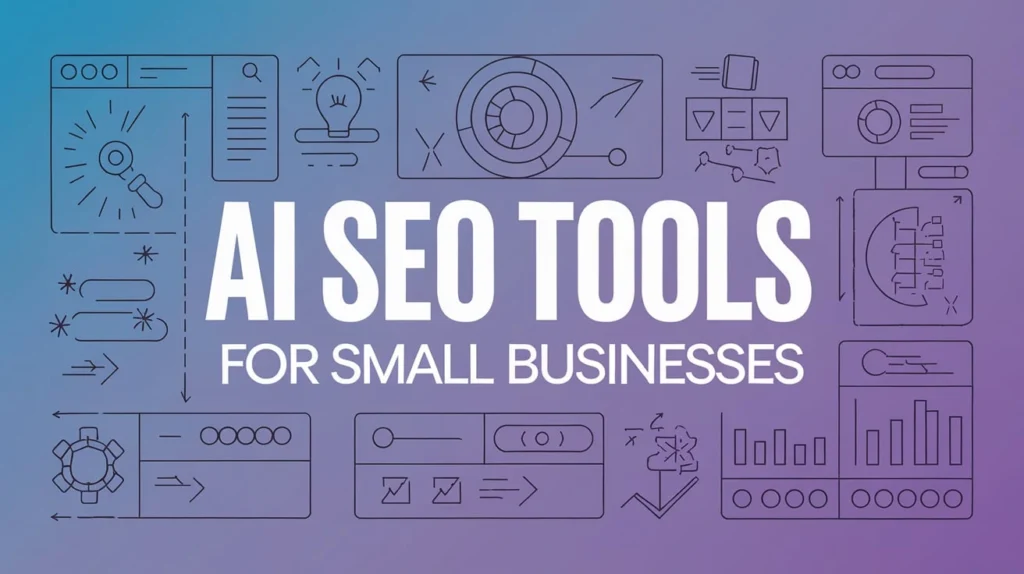 AI SEO Tools for Small Businesses