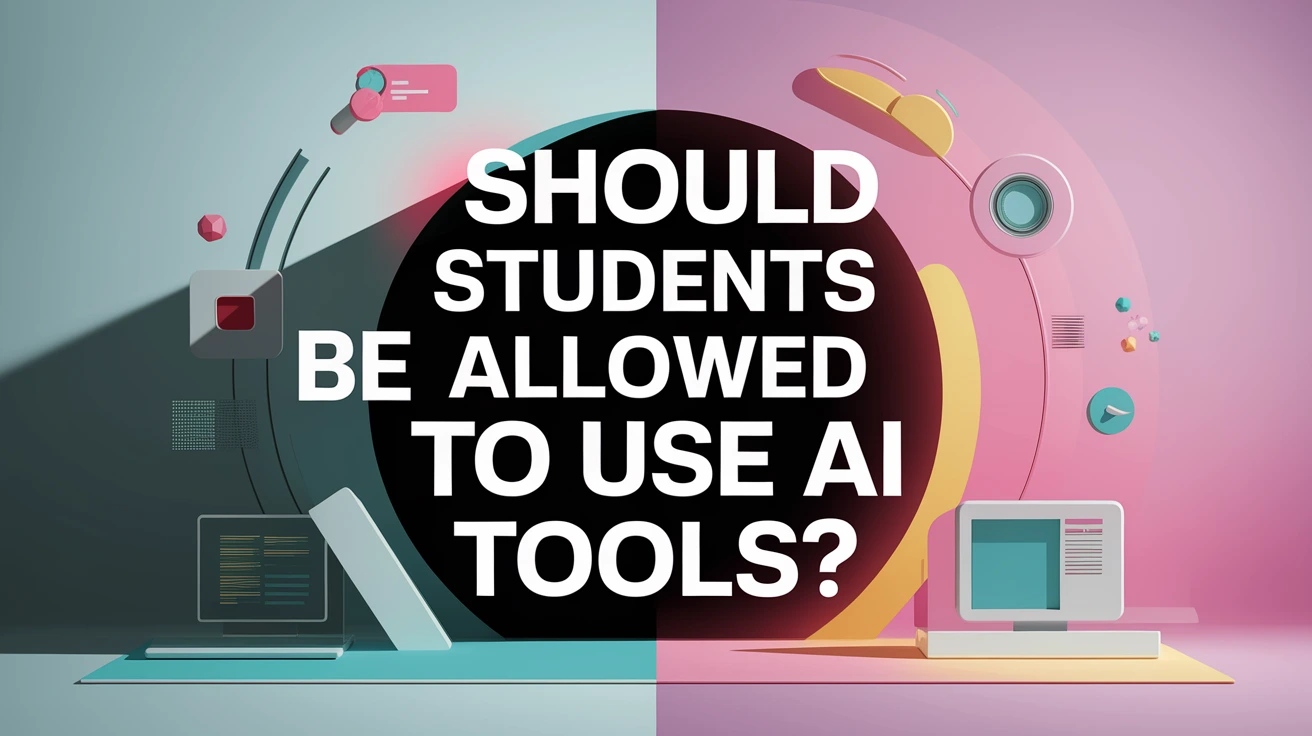 Should Students Be Allowed to Use AI Tools