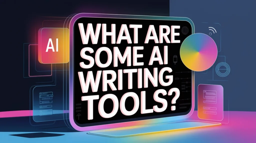 What are some AI writing tools