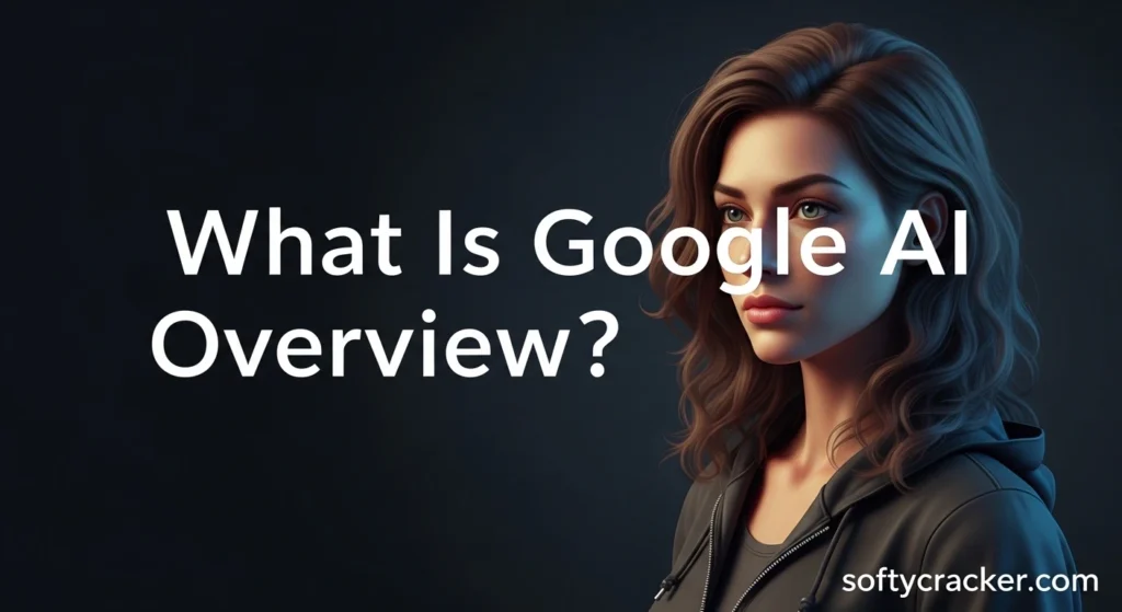 What Is Google AI Overview?