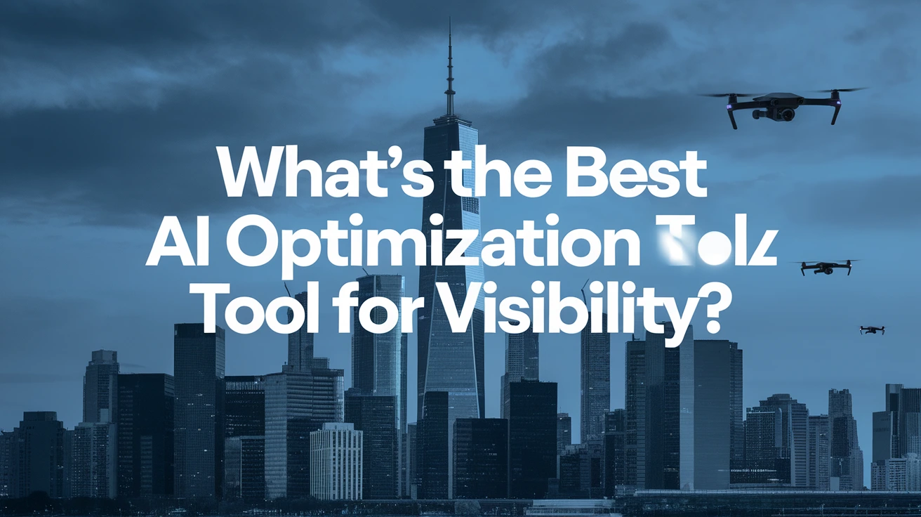 What’s the Best AI Optimization Tool for Visibility?