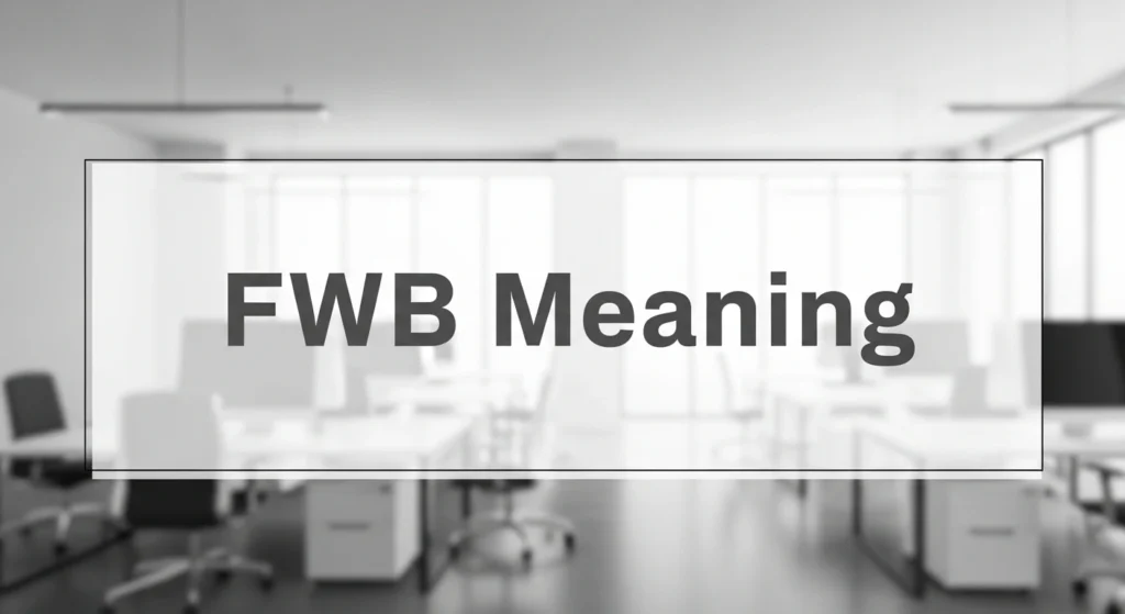 FWB Meaning