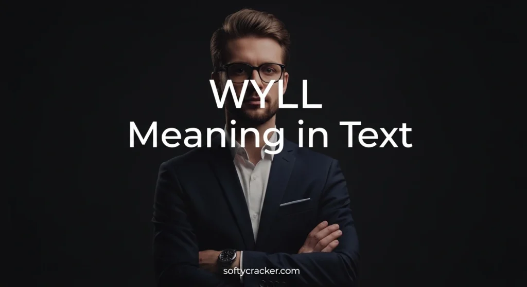 WYLL Meaning in Text