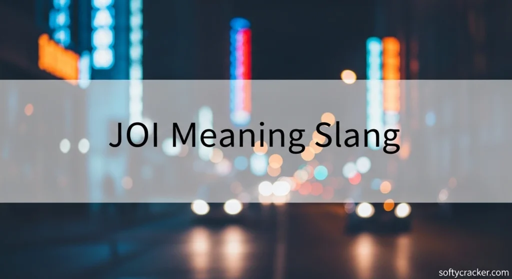 JOI Meaning Slang